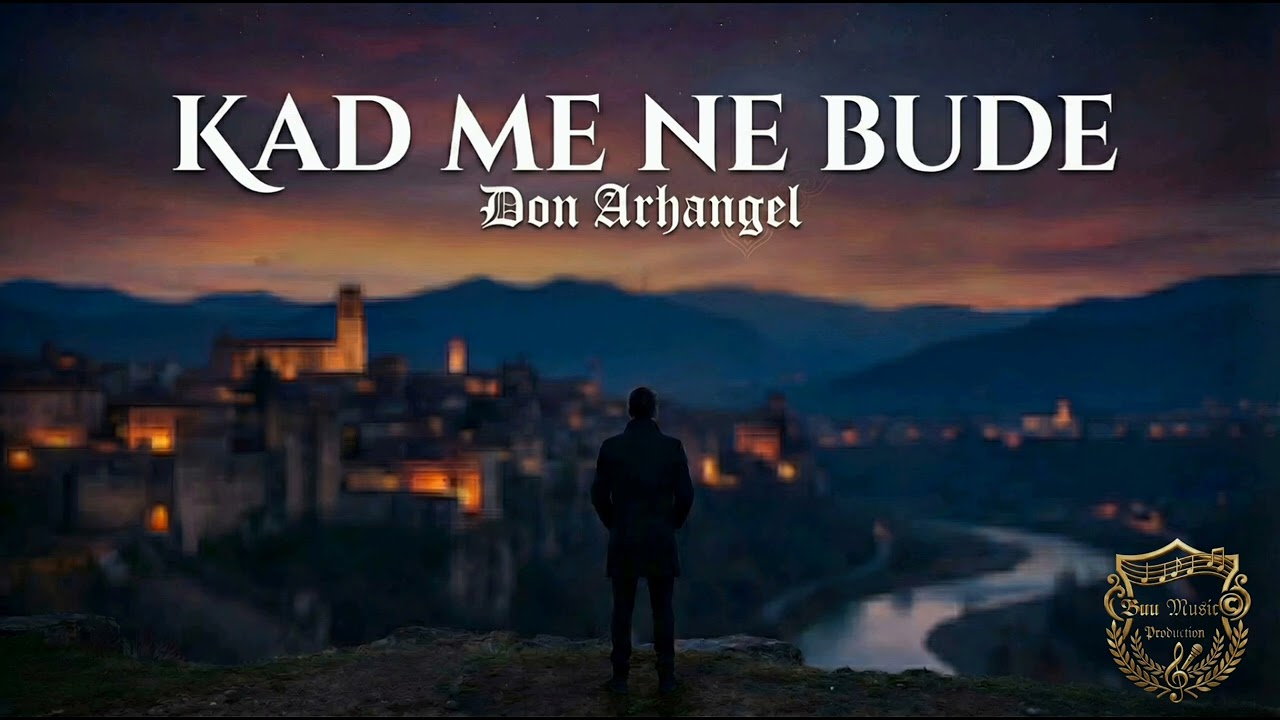 𝔇𝔬𝔫 𝔄𝔯𝔥𝔞𝔫𝔤𝔢𝔩 - Kad me ne bude [Official Audio 2026