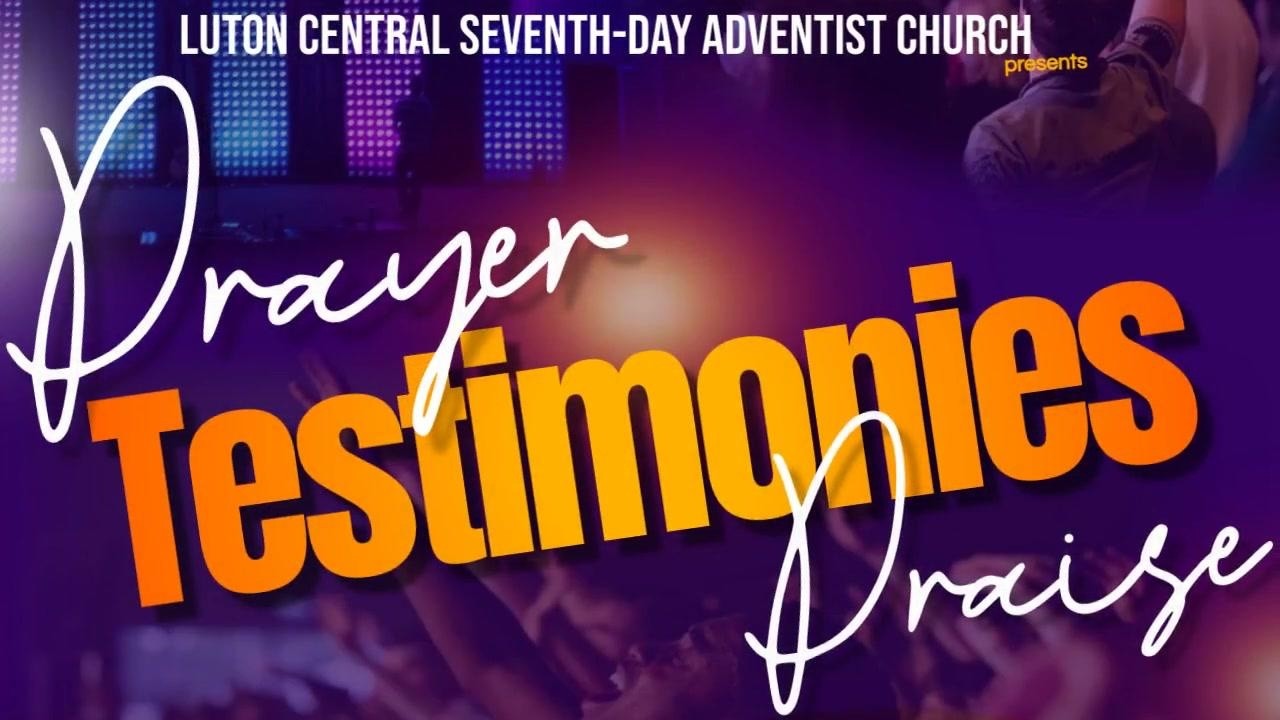Prayer, Testimonies & Praise