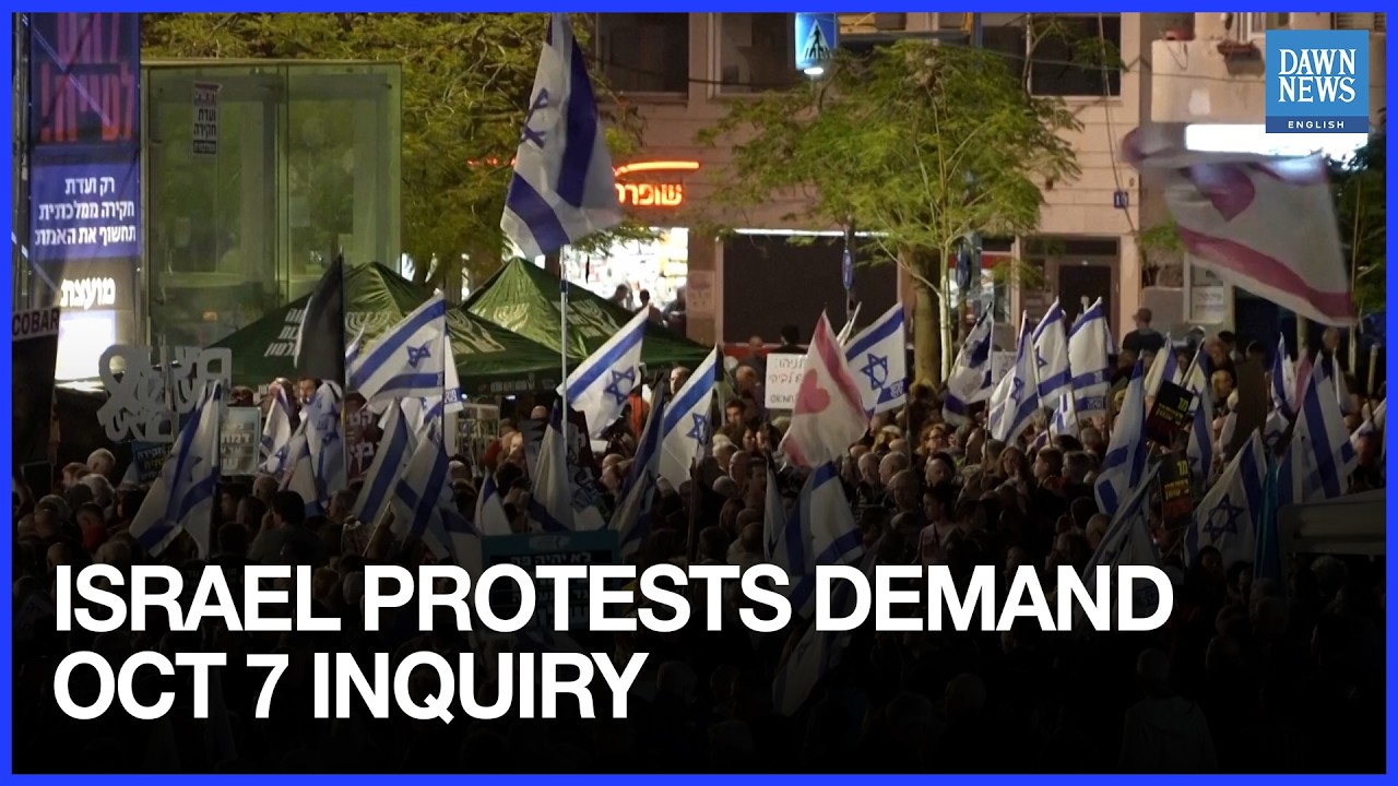 Israelis Rally in Tel Aviv Demanding Independent Inquiry into October 7 Attacks | Dawn News English
