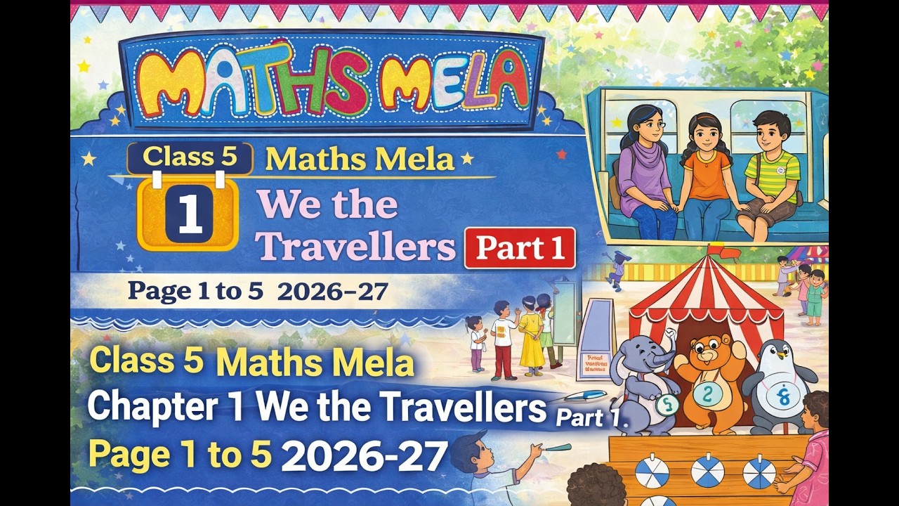Class 5 Maths Mela Chapter 1 | We the Travellers Part 1 | Page 1 to 5 | 2026-27