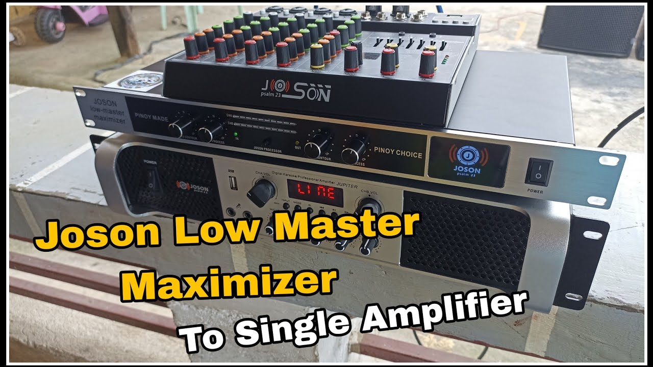 Joson Low Master Maximizer| Single Amplifier Sound Check| Joson Jupiter Version One