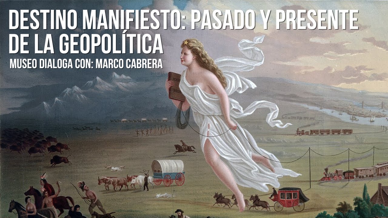 El destino manifiesto. El museo dialoga con el Dr. Marco Cabrera  #elmuseodialoga #manifestdestiny