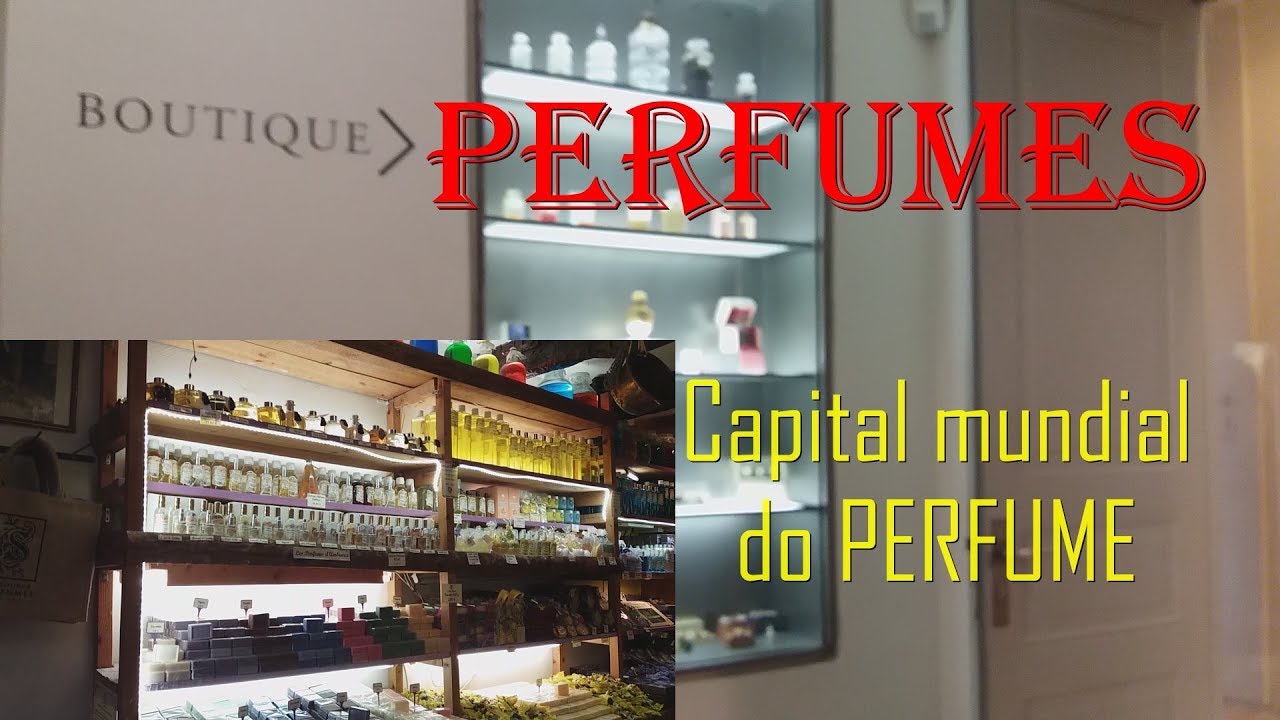 GRASSE CAPITAL MUNDIAL DO PERFUME
