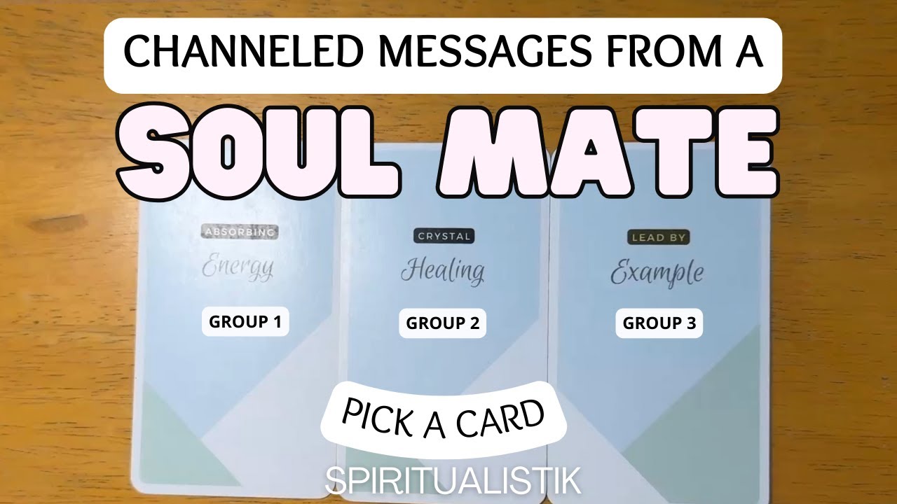 Messages From A Soul Mate ✨ PICK A CARD ✨