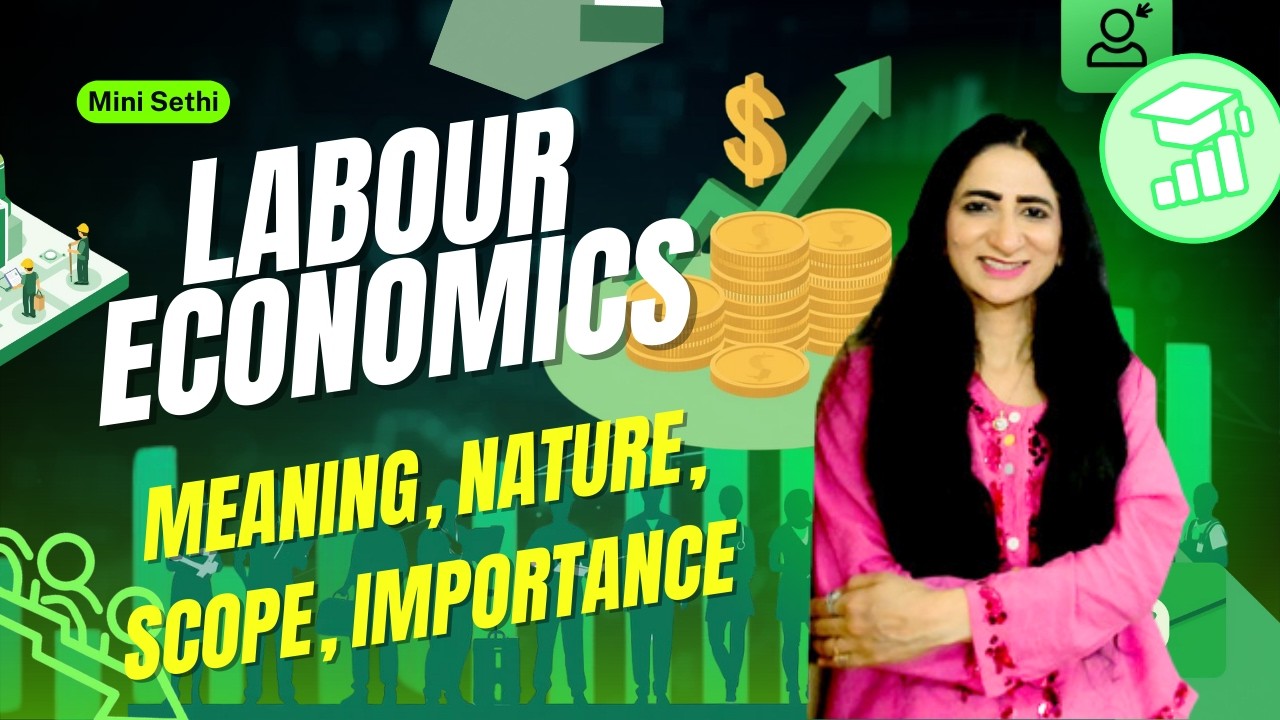 Labour Economics - Meaning, Nature, Scope, Importance