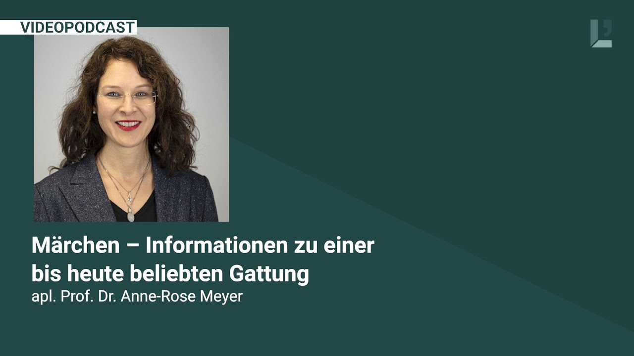 LiGeDi Videopodcast: Märchen – Informationen zu einer bis heute beliebten Gattung