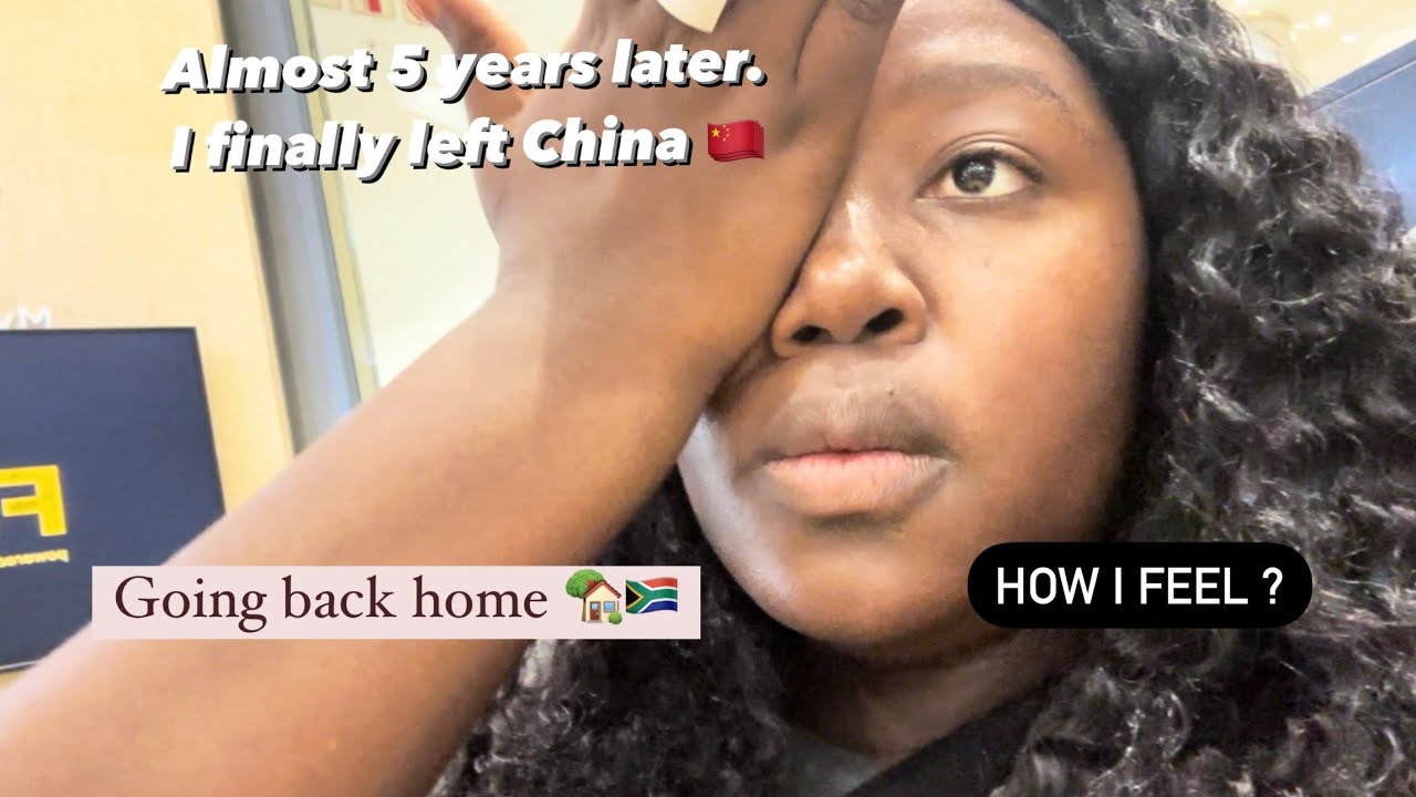 Leaving China 🇨🇳 vlog. I finally went back to South Africa! 🇿🇦