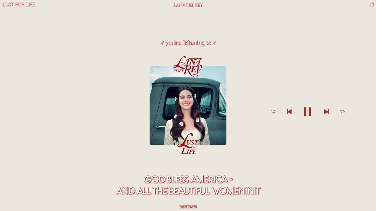 lana del rey - god bless america - and all the beautiful women in it (slowed + reverb)