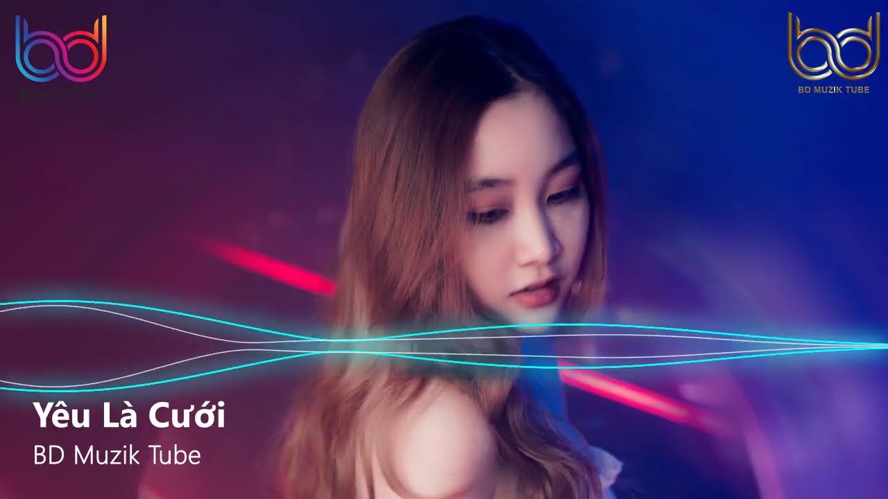 Yêu Là Cưới Remix - Tình Thương Phu Thê Remix - Anh Ta Vốn Dĩ Giàu Sang | Nonstop 2021 Việt Mix