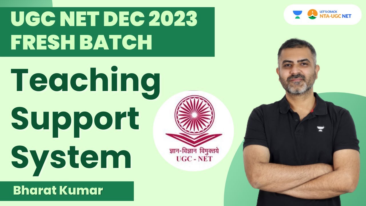 Teaching Support System | UGC NET Dec 2023 Fresh Batch | Bharat Kumar