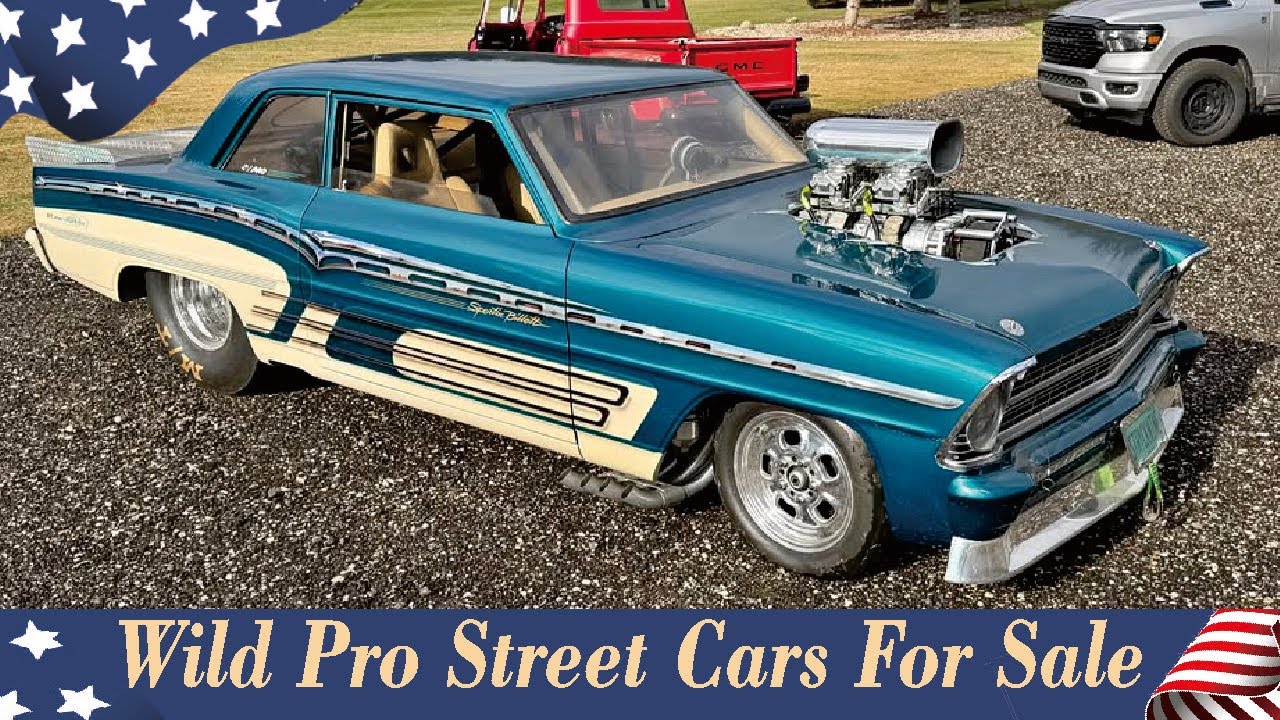 Wild Pro Street Cars for Sale &ndash; Built for Power & Performance!
