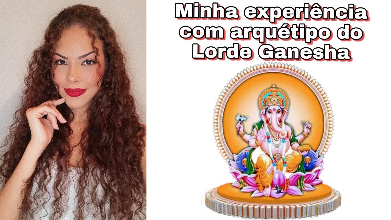 Arquétipo do Lorde Ganesha - Remove obstáculos e trás prosperidade!