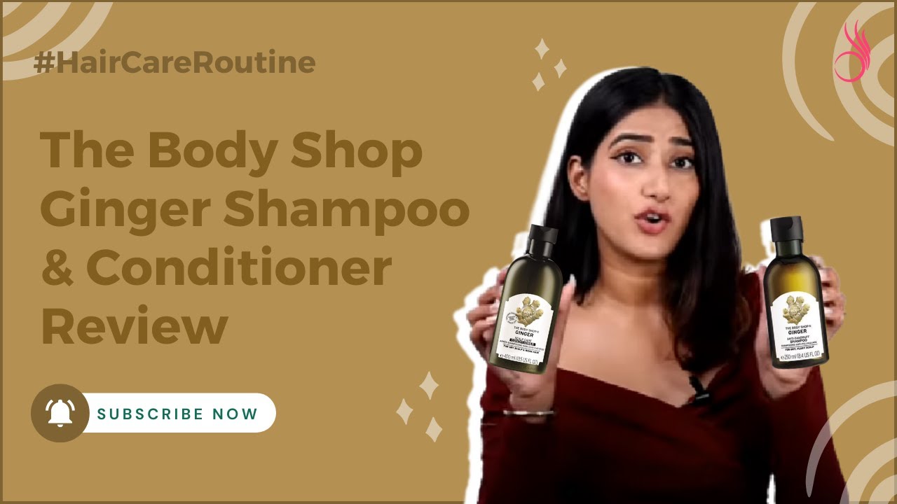 Anti-Dandruff Shampoo | The Body Shop Ginger Shampoo & Conditioner Review | Khooobsooorat  Beauty