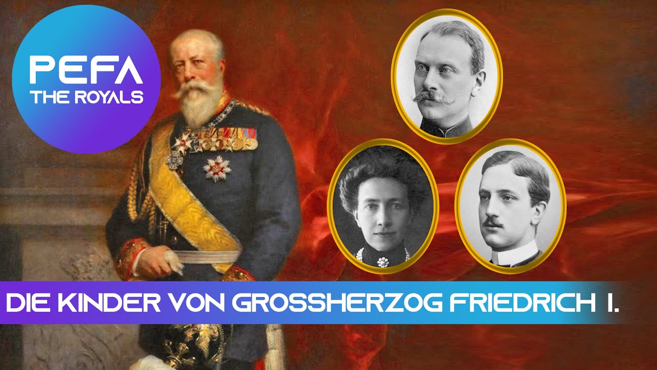Die Kinder von Großherzog Friedrich I. (Texte mit Bildern)