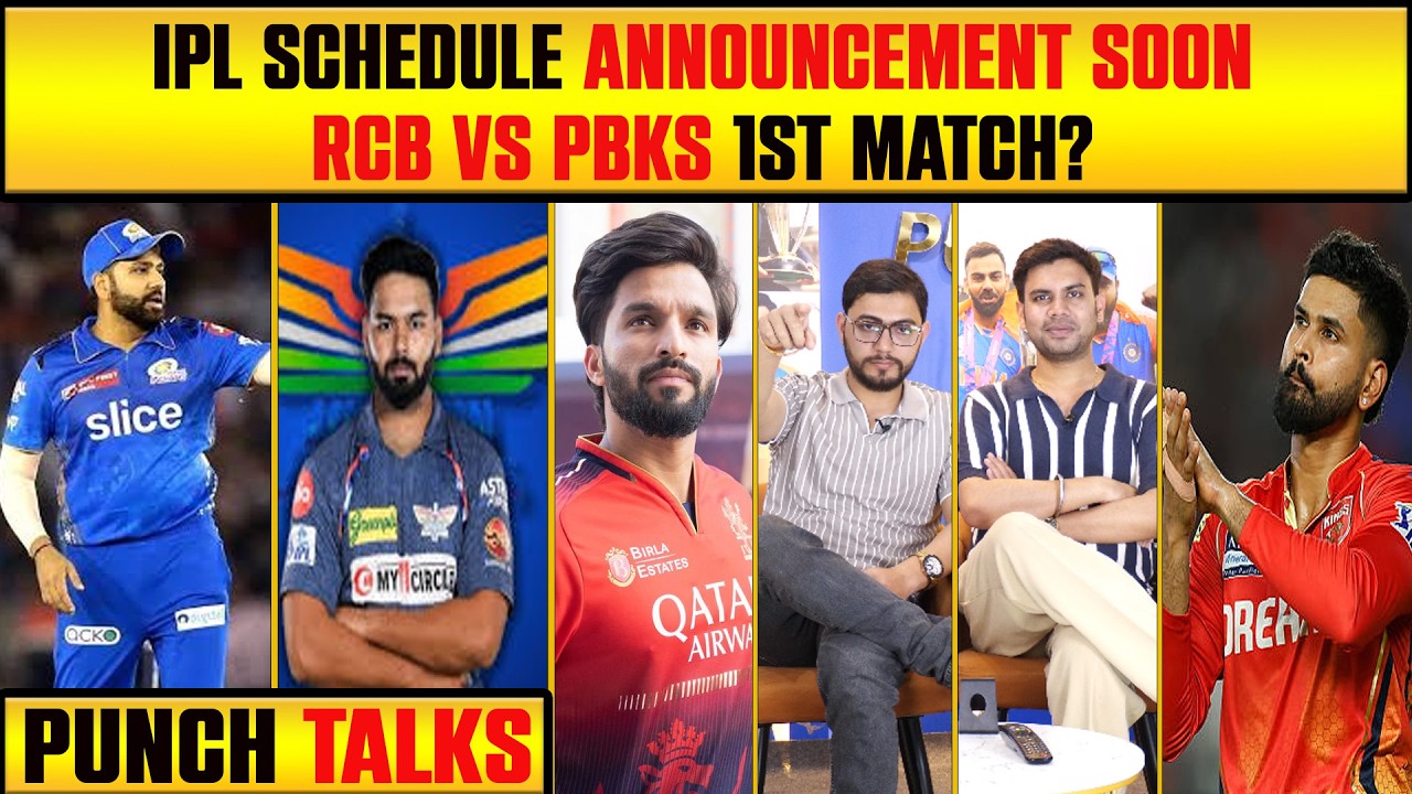 🔴PUNCH TALKS :BIG IPL UPDATE, IPL IS ON! FIRST GAME RCB VS PKBS? BIG IPL UPDATE #ipl
