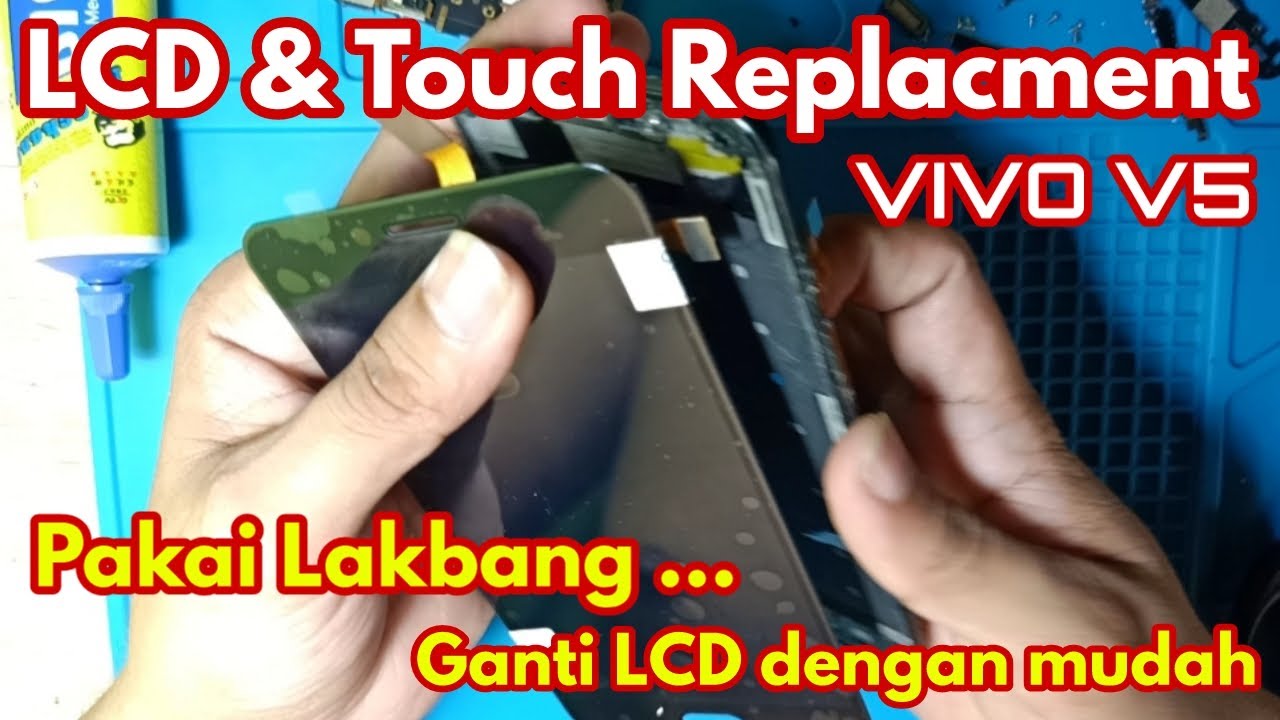 Cara Ganti Lcd Vivo V5 II How To Replace Vivo V5 Lcd And Touchscreen