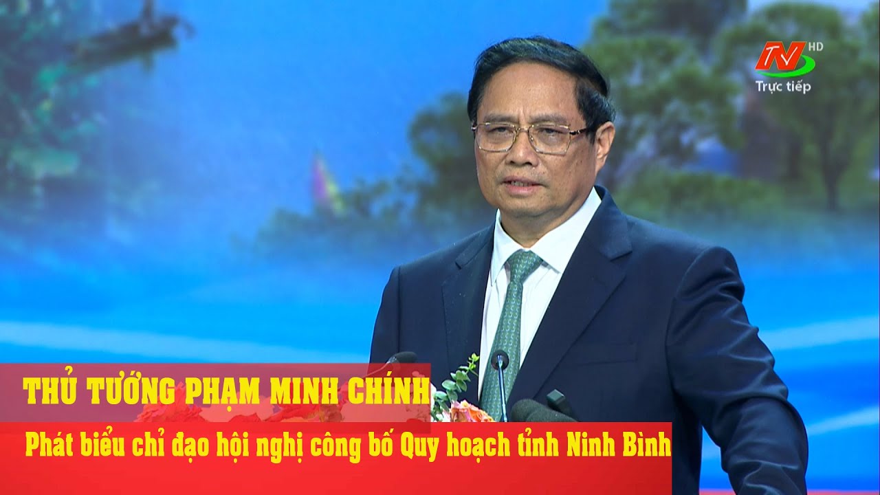 Thủ tướng Chính phủ Phạm Minh Chính phát biểu chỉ đạo tại Hội nghị Công bố Quy hoạch tỉnh Ninh Bình