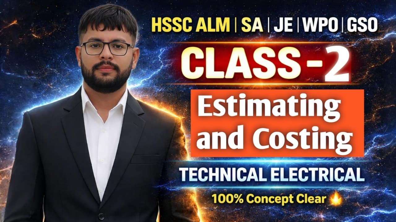 HSSC ALM/SA/JE: Estimating and Costing | Class - 2 | Technical Electrical | New Syllabus