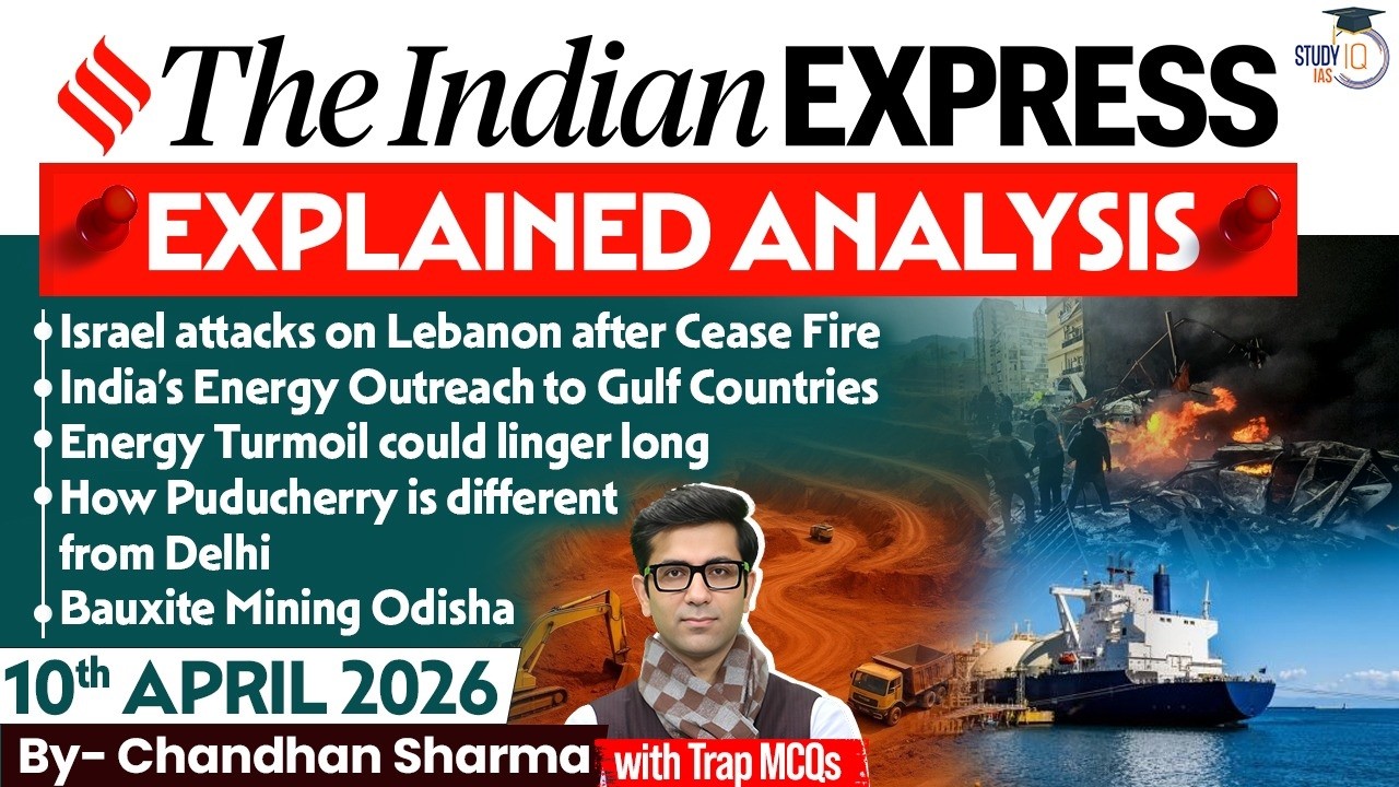 Indian Express Analysis | 10th April 2026 | Government Schemes & Initiatives for UPSC | StudyIQ
