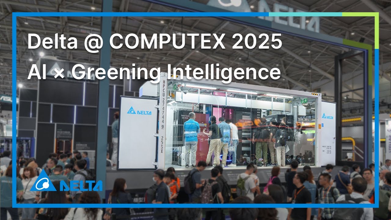 Delta @ COMPUTEX 2025｜AI &times; Greening Intelligence