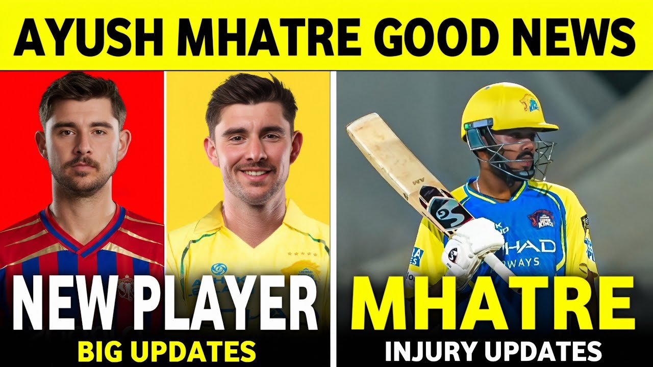 IPL 2027 : Ayush Mathre Good News | Csk Big Updates | IPL News | Cricket News || 