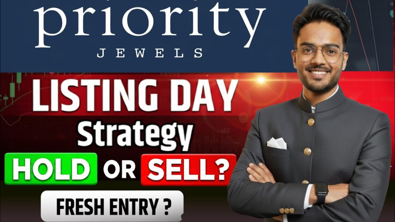 Priority Jewels IPO Listing Strategy | Priority Jewels IPO Hold or Sell ?,Fresh Entry