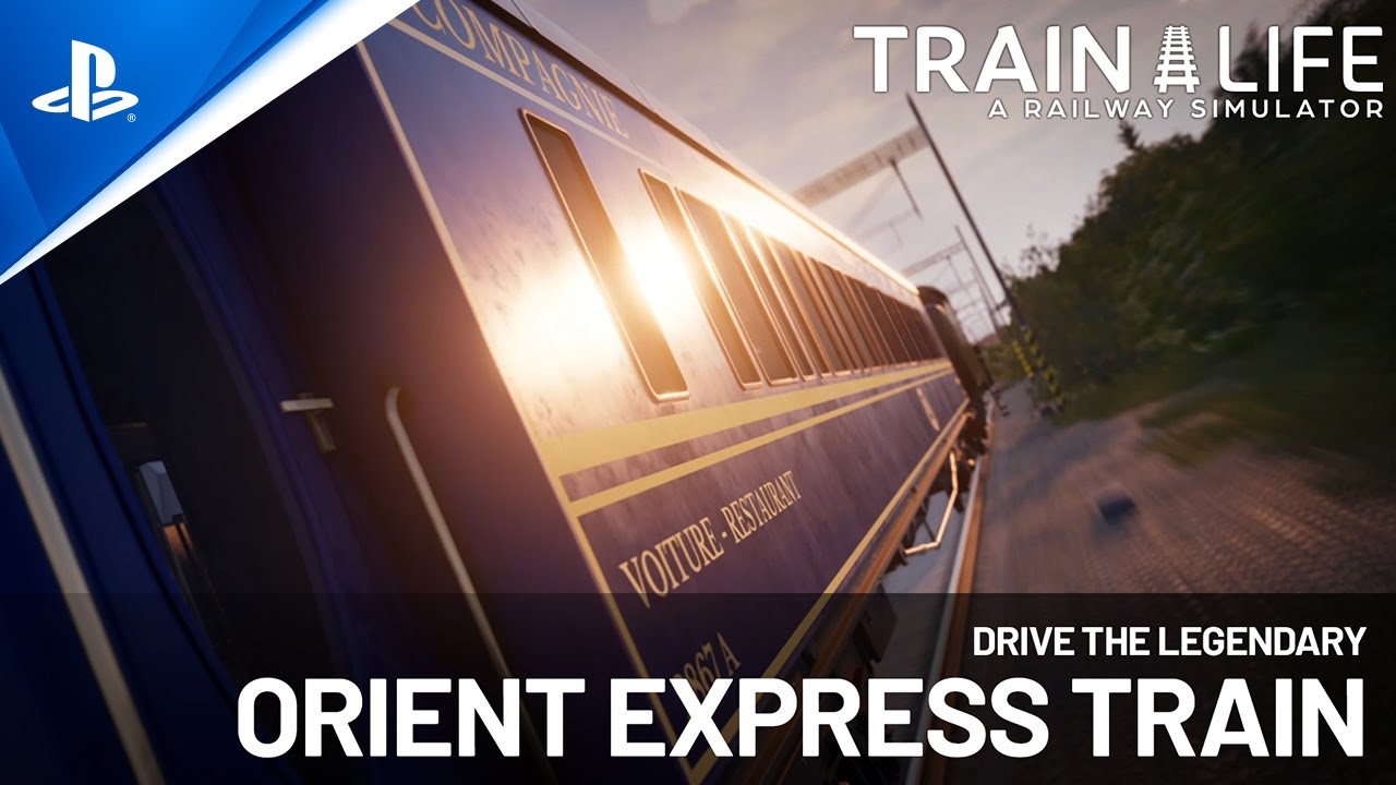 Train Life - A Railway Simulator - Orient Express Trailer | PS5 & PS4 Games