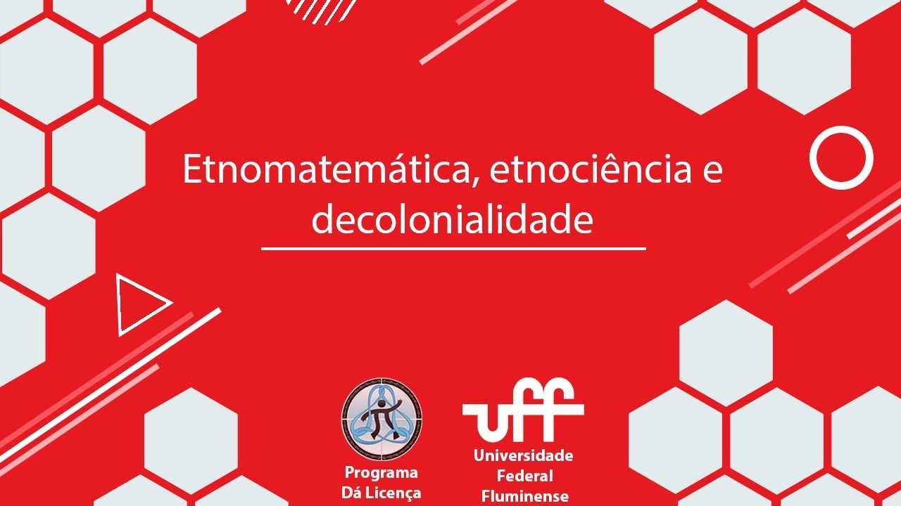 Mesa de Debate - Etnomatemática, etnociência e decolonialidade