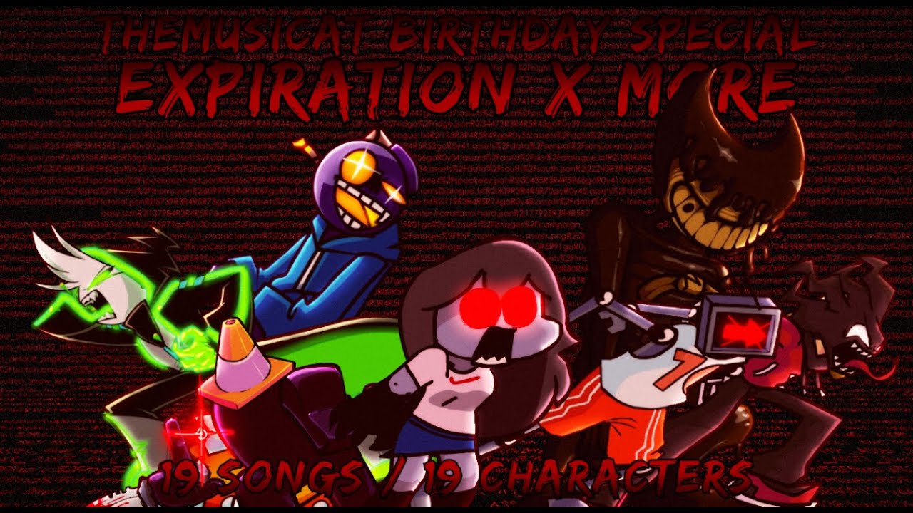 Expiration x More [@TheMusiCat Birthday Special] / 19 Songs [FNF Mashup]