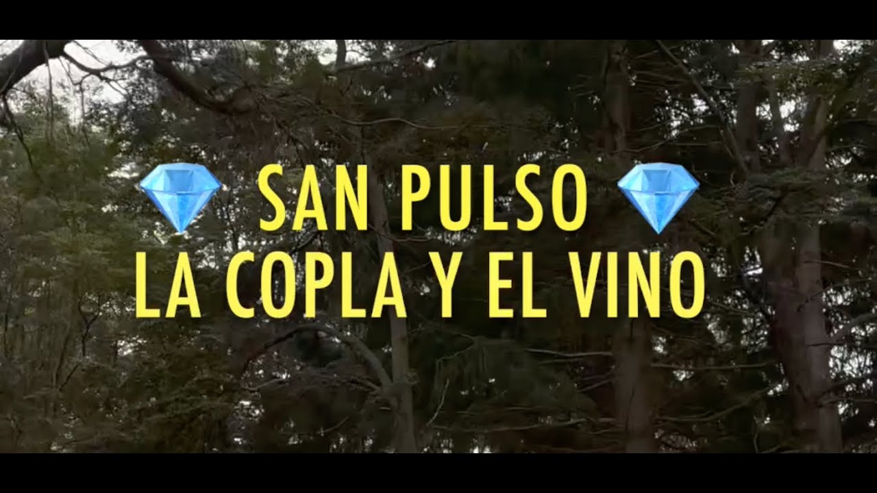 San Pulso - La Copla y el Vino (Video oficial)