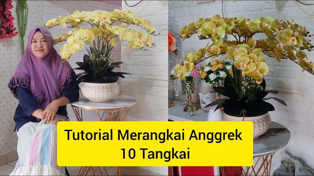TUTORIAL MERANGKAI ANGGREK LATEK 10 TANGKAI BY FITRIYANI DAFFA