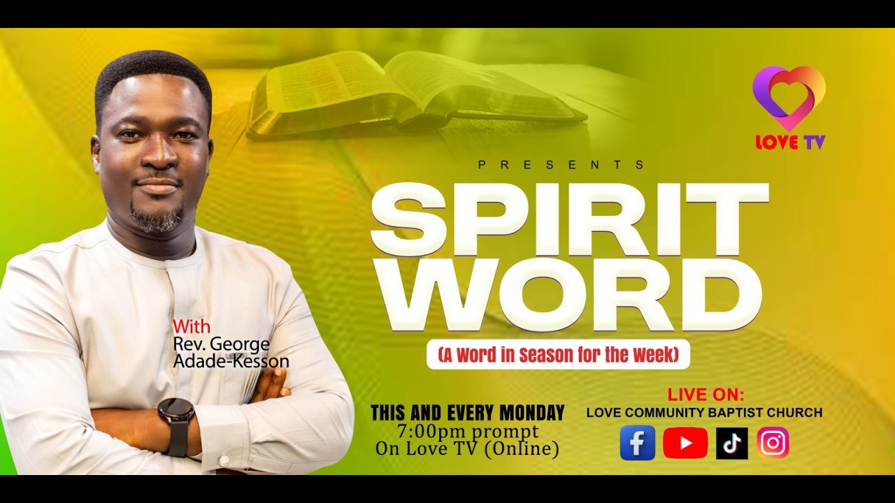 SPIRIT WORD || WITH REV GEORGE ADADE KESSON || MESSAGE TITLE || ANSWERED PRAYER || EP 7