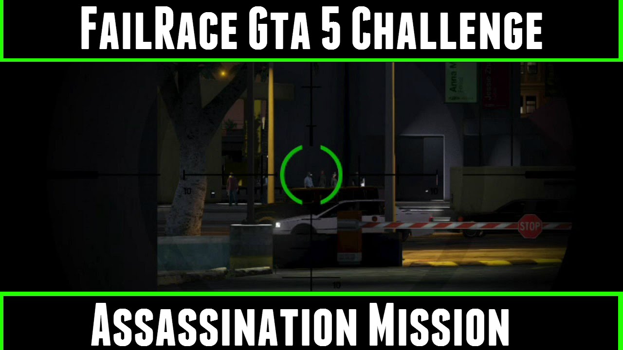 FailRace Gta 5 Challenge Assassination Mission