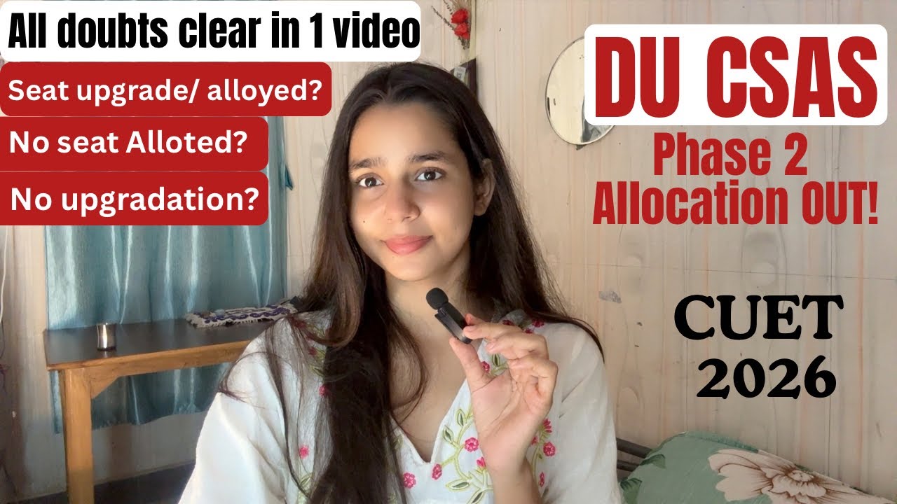 🚨DU CSAS round 2 seat allocation 2026 OUT! Next step explained for all | Delhi university 2 Cut-off