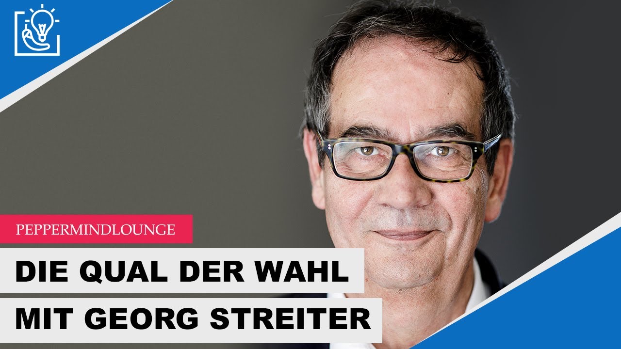 #PepperMindLounge​​: EX BILD-Mann Georg Streiter &uuml;ber die Qual der Wahl