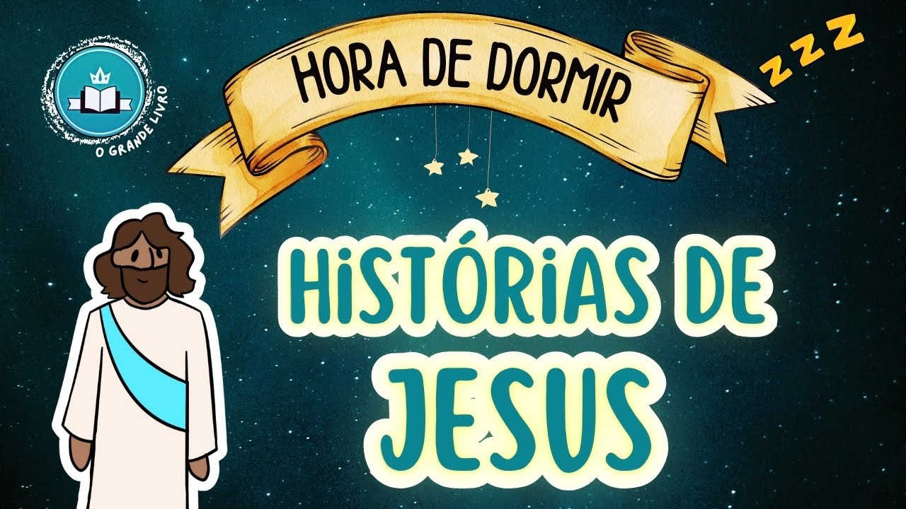 HORA DE DORMIR: Histórias de Jesus | O Grande Livro