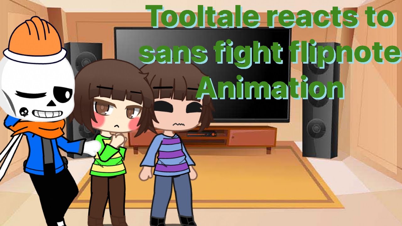 Tooltale reacts to sans fight flipnote animation|| undertale Au