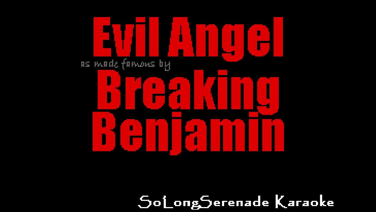 Breaking Benjamin - Evil Angel (Karaoke Version)