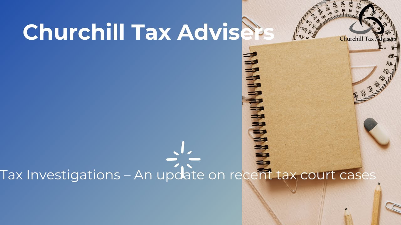 Tax investigations - An update on recent tax court cases