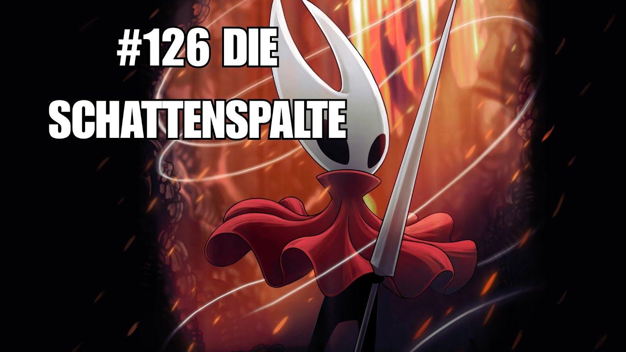 #126 DIE SCHATTENSPALTE - LET'S PLAY SILKSONG [GERMAN]