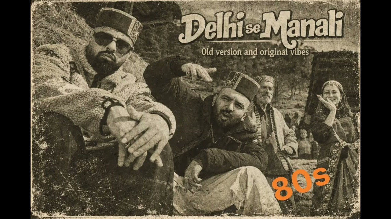 Delhi Se Manali | Old version Orginal vibes |