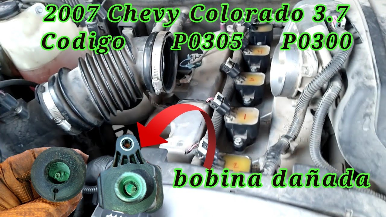 2007 Chevy colorado 3.7 con el código P0305 y P0300