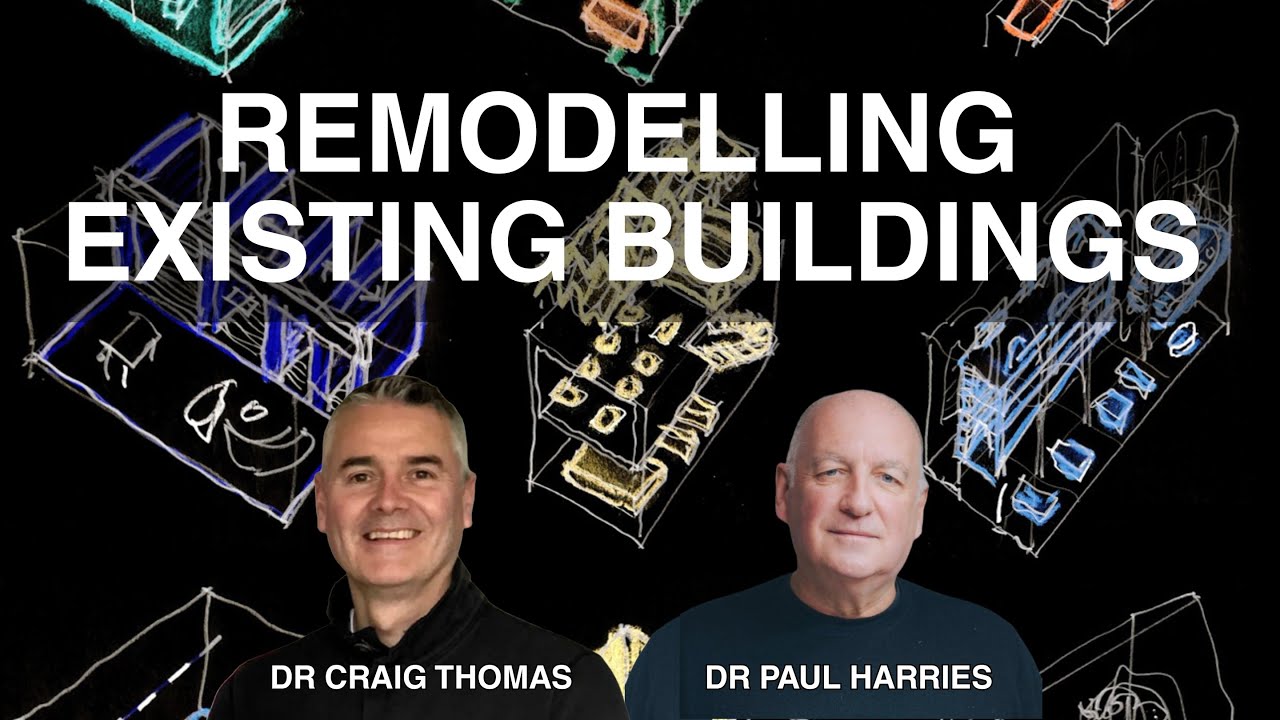 Remodelling Existing Buildings - Podcast #2