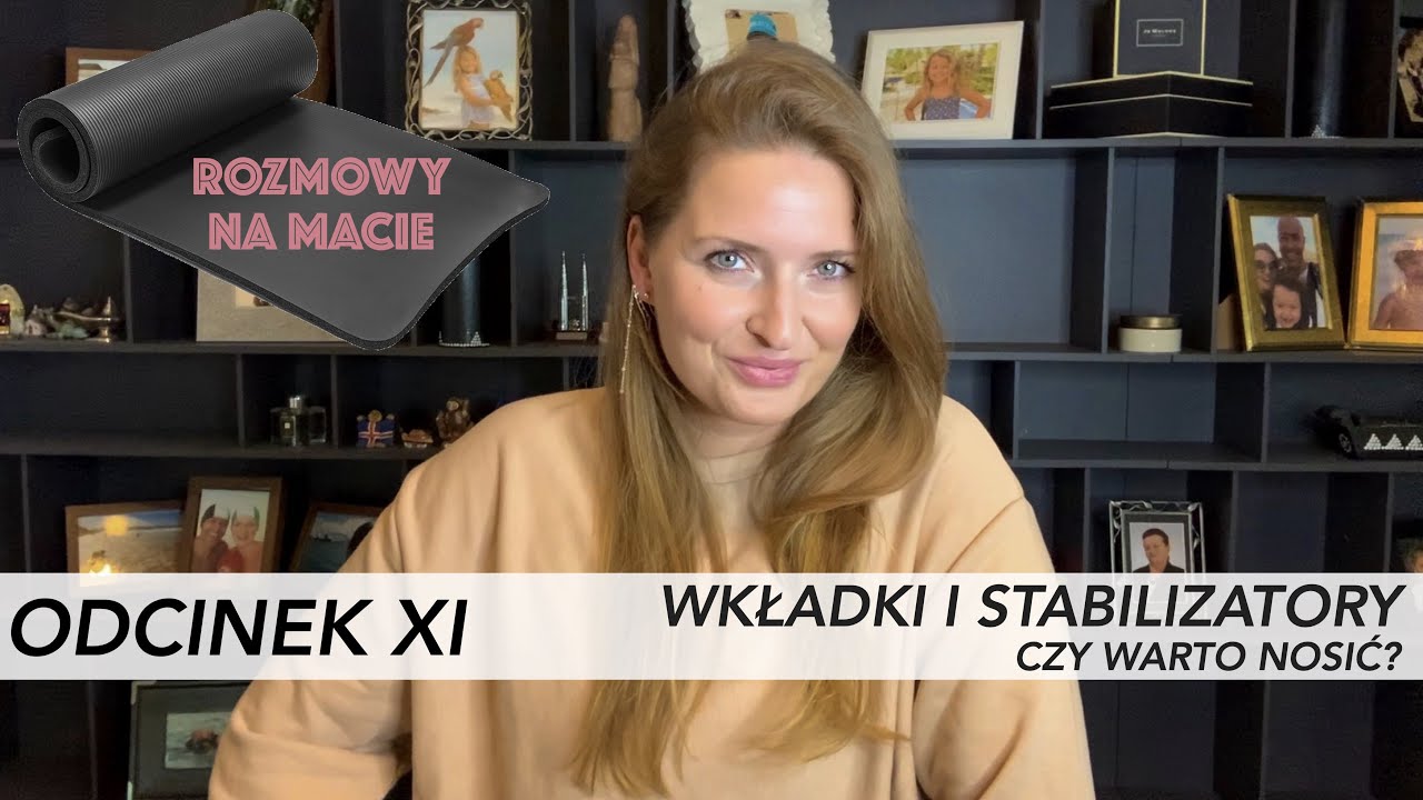 ROZMOWY NA MACIE - PODCAST - ODCINEK XI - CZY WARTO NOSIĆ WKŁADKI I STABILIZATORY?