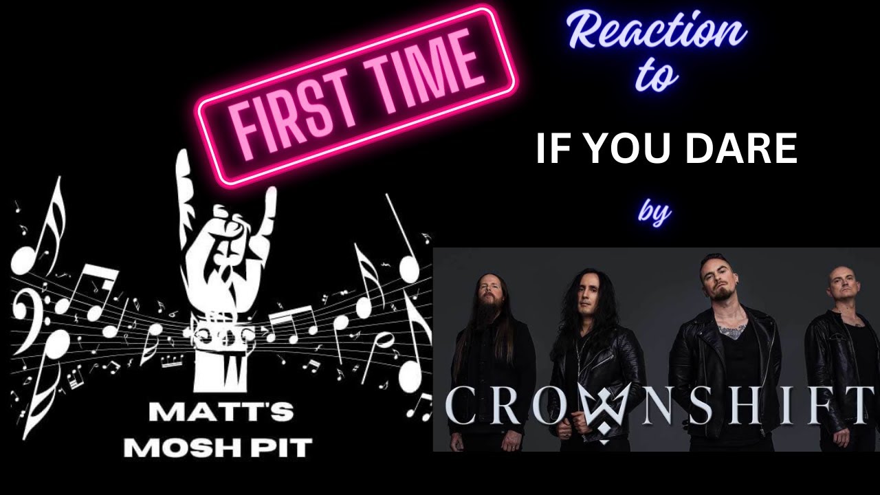 Matt watches If You Dare by CROWNSHIFT for the FIRST TIME!!!