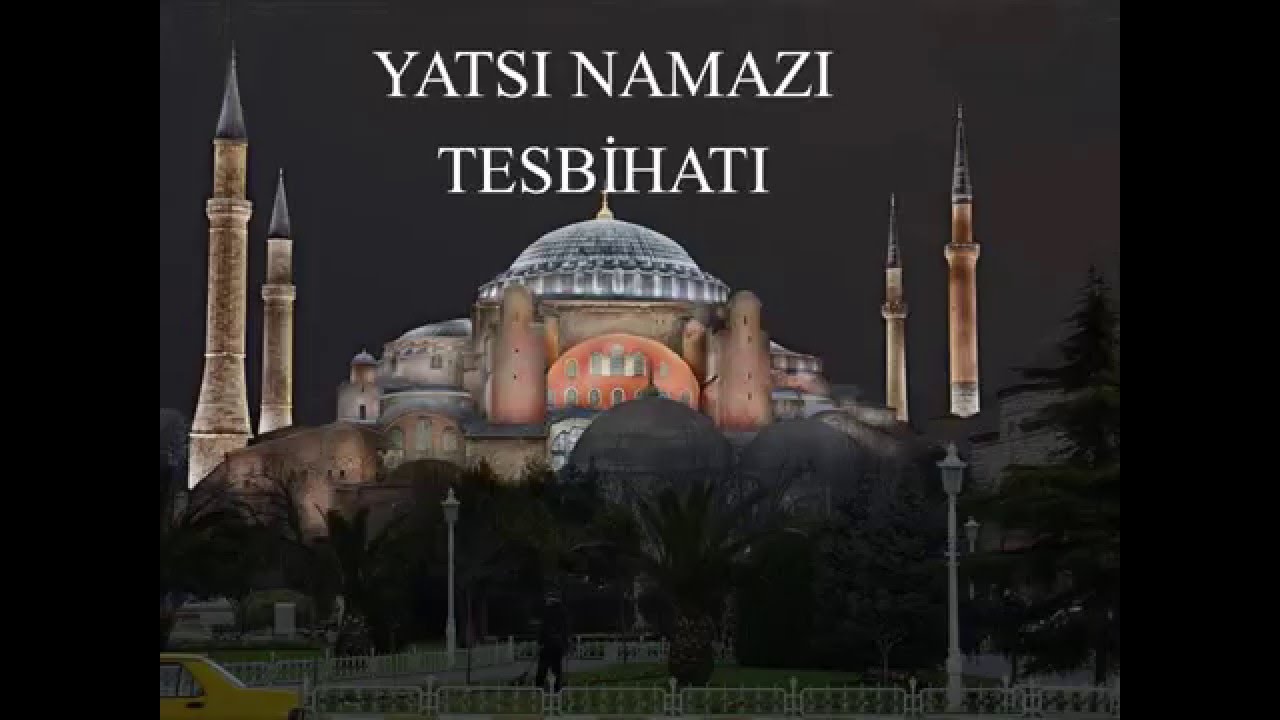Yatsı Namazı Tesbihatı