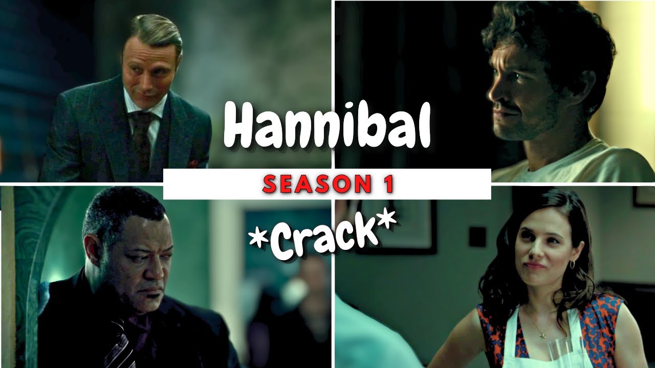 Hannibal Crack - Season 1