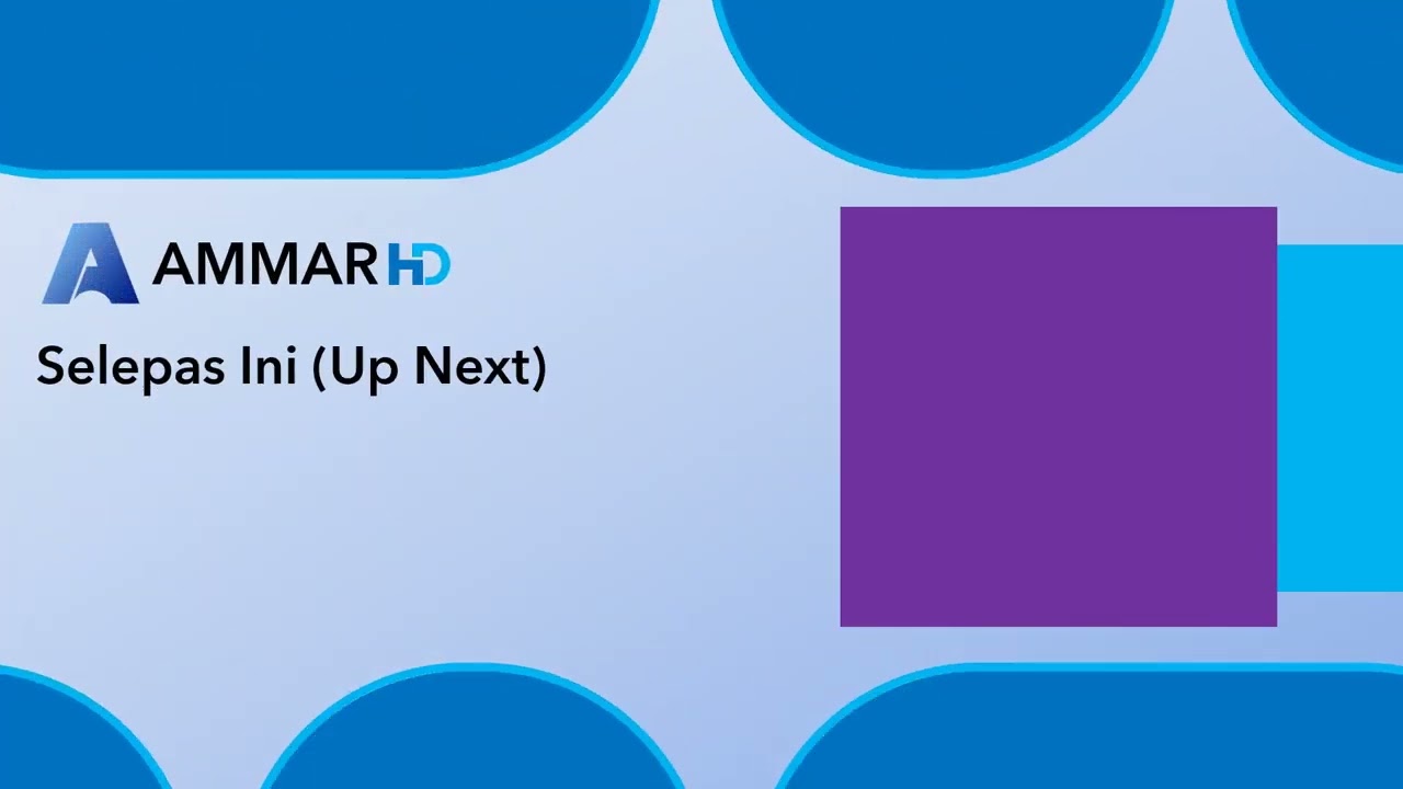 Selepas Ini/Up next: Ammar Channel HD