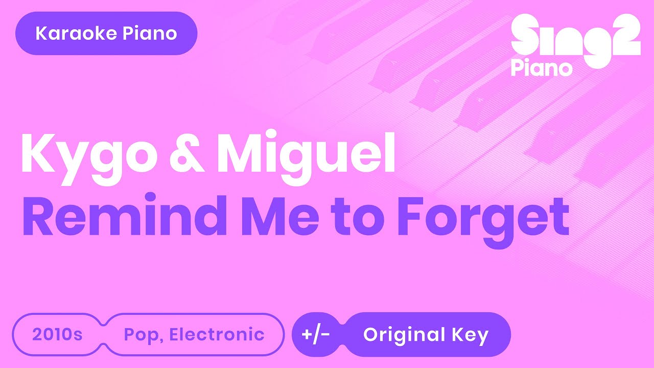 Kygo, Miguel - Remind Me To Forget (Karaoke Piano)