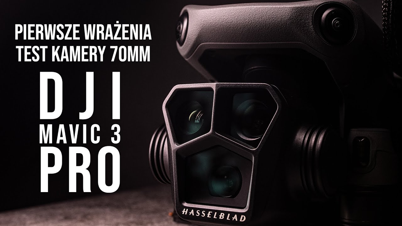 DJI MAVIC 3 PRO. Jak wypada nowa kamera 70mm? Pierwsze wrażenia. Sample do pobrania.